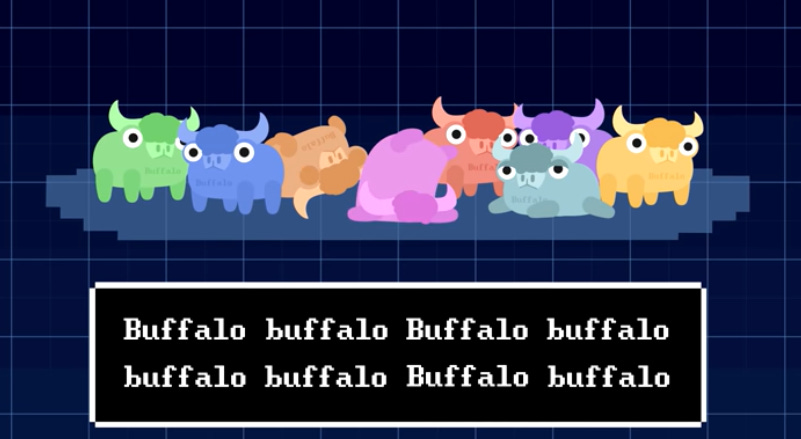 Buffalo buffalo buffalo buffalo buffalo buffalo buffalo buffalo