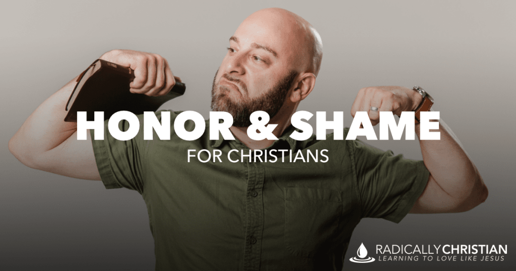 Honor and Shame for Christians Honor and Shame for Christians