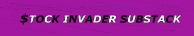 Stock Invader Substack