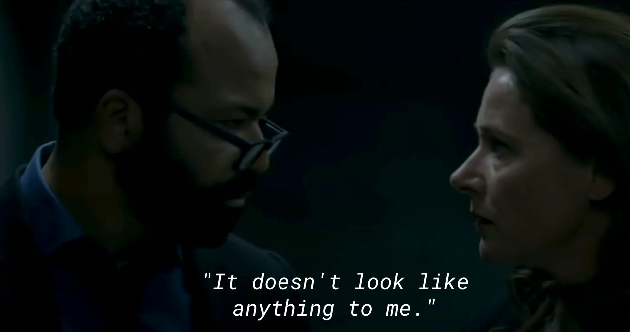 "It doesn't look like anything to me."