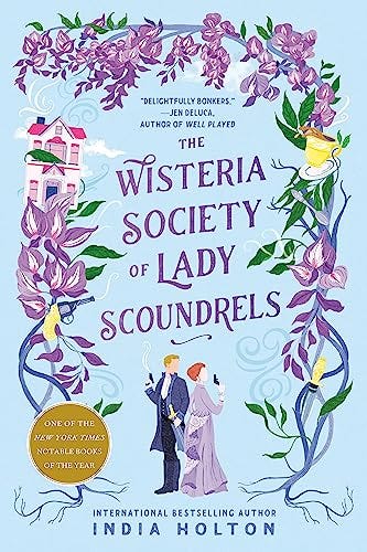 the wisteria society of lady scoundrels by india holton
