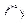 meditate with...
