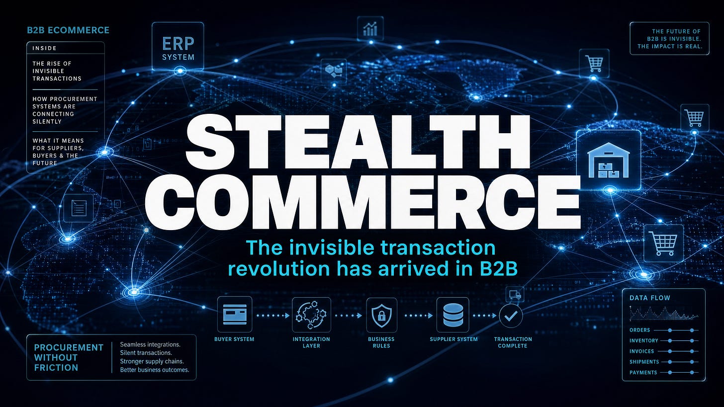 Stealth Commerce: The invisible transaction revolution has arrived in B2B