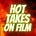 Hot Takes on Film
