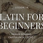 Latin For Beginners — Lesson 14