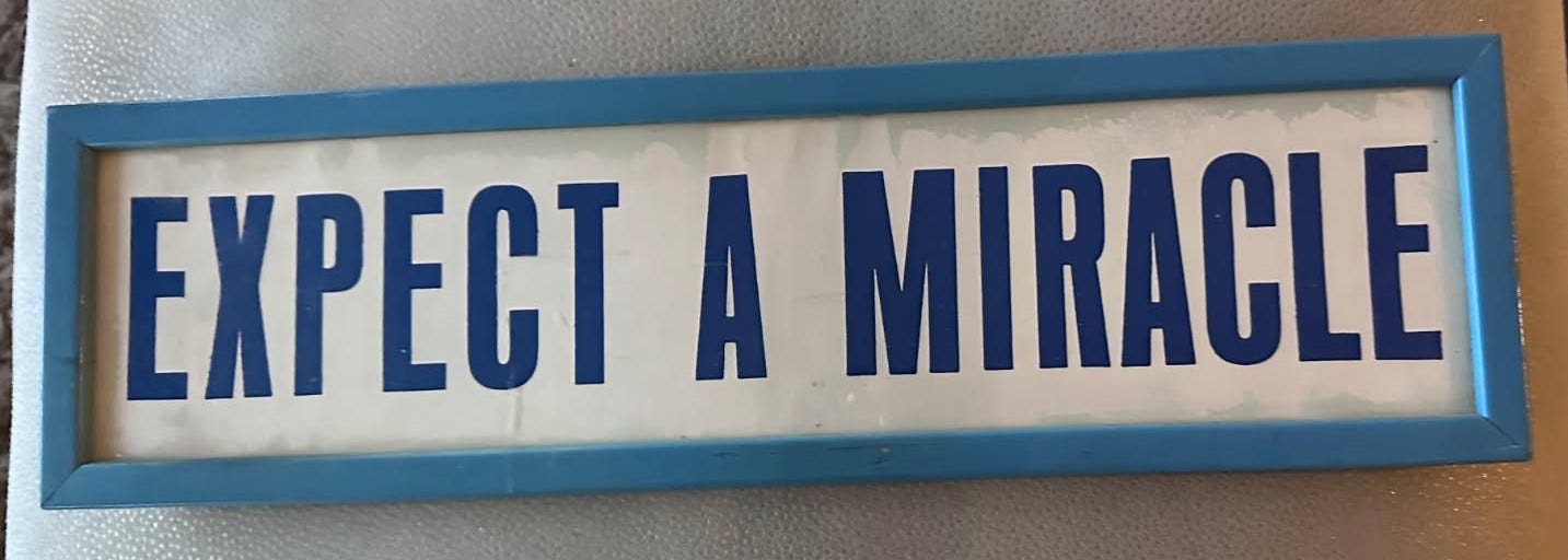 Expect A Miracle - by Jean with Aging but Dangerous