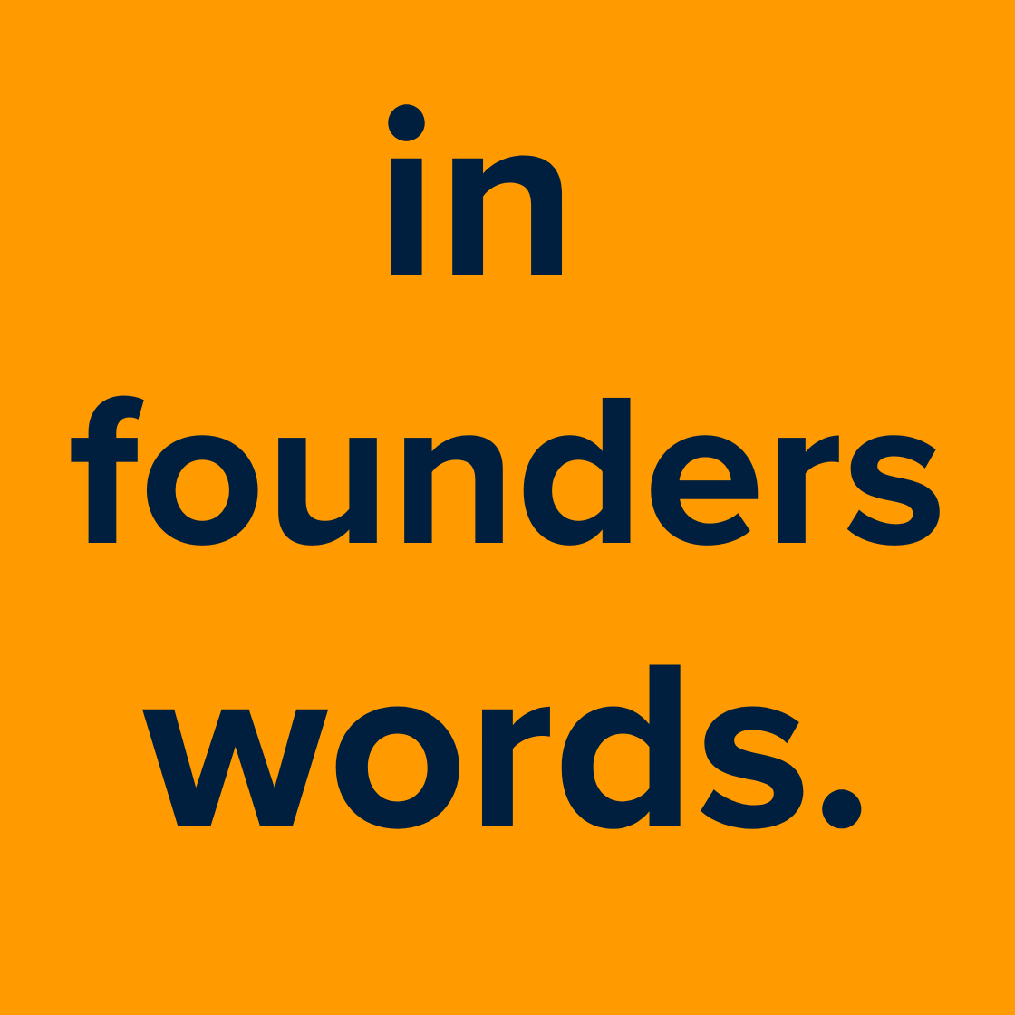 In Founders Words