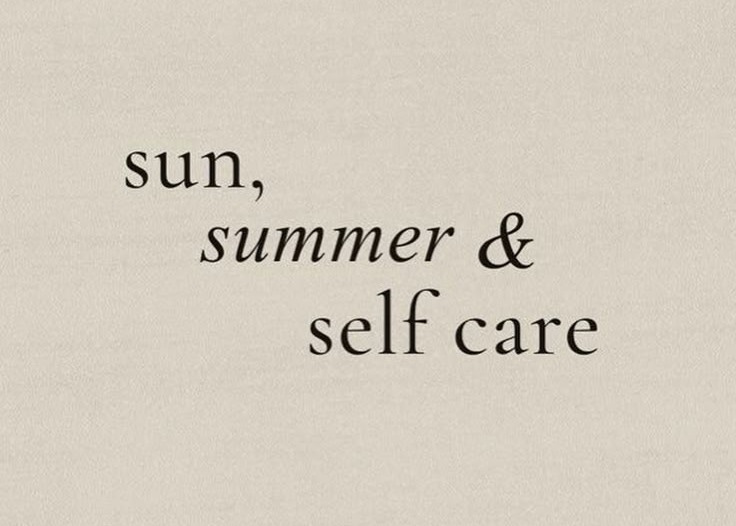 This may contain: the words sun, summer and self care are written in black ink