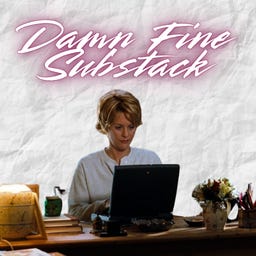 Damn Fine Substack
