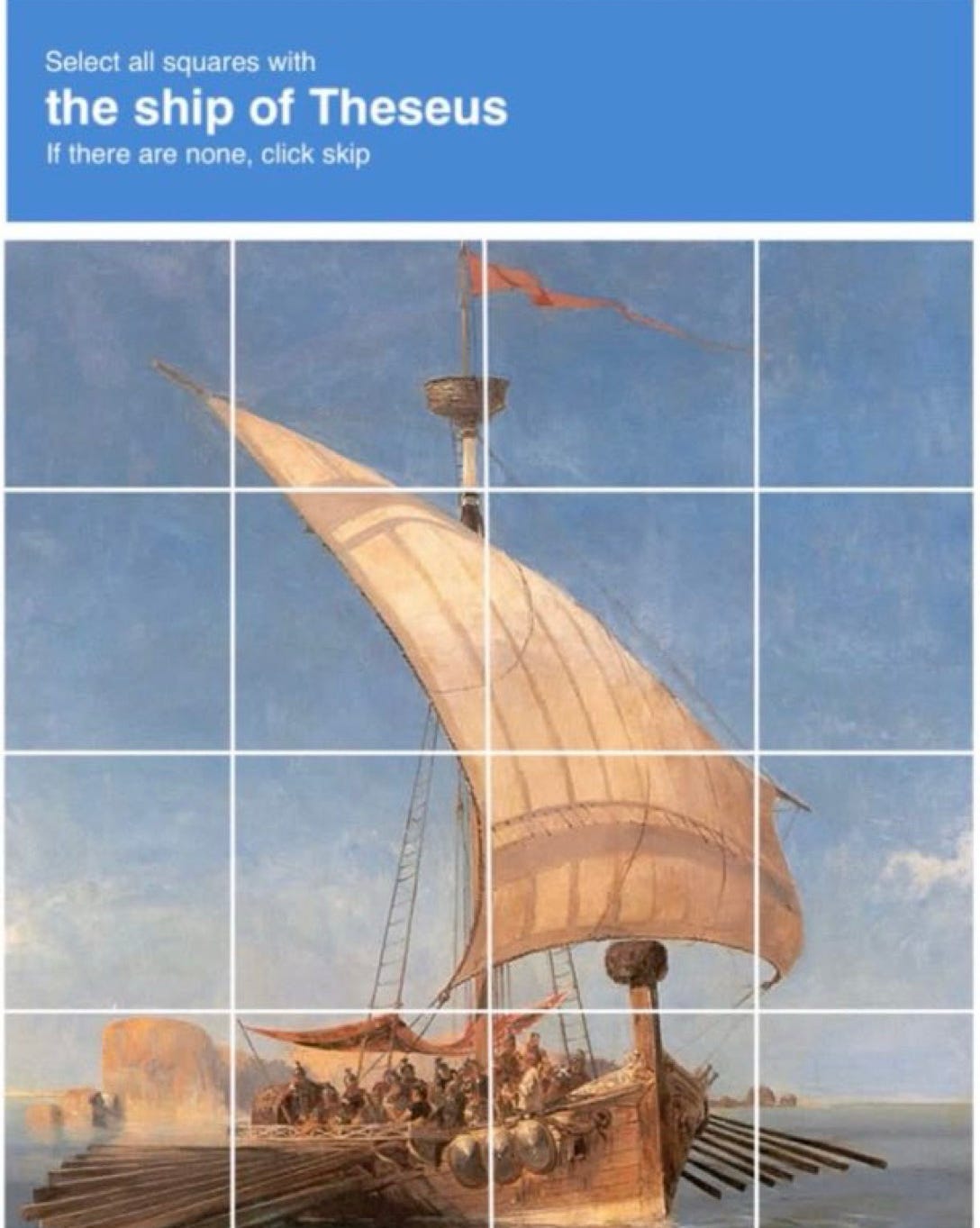 May be an image of sail and text that says "Select all squares with the ship of Theseus If there are none, click skip"