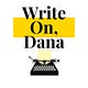 Write On, Dana