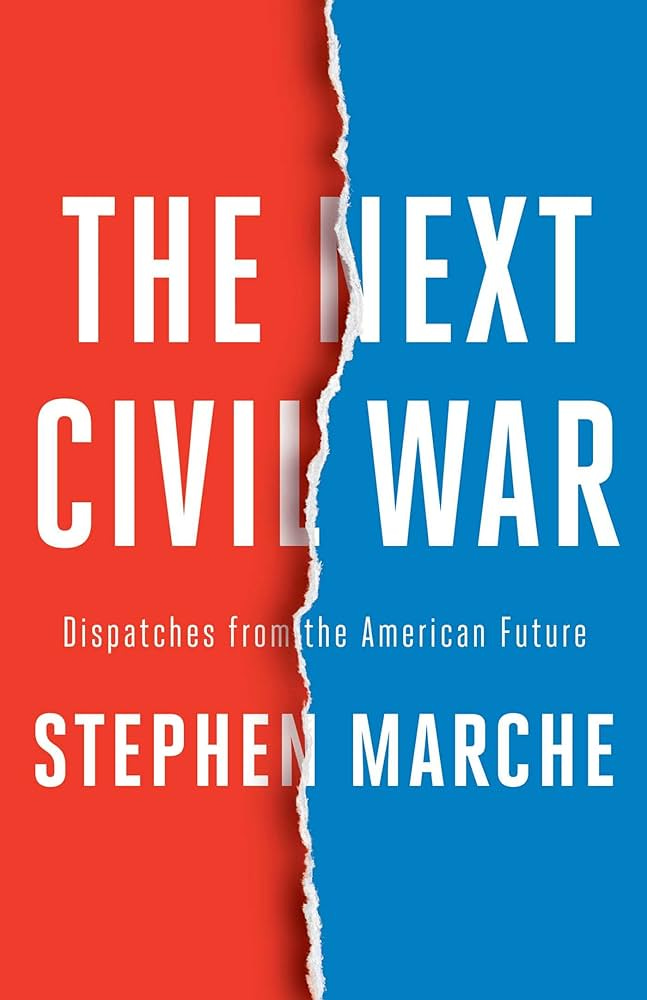The Next Civil War: Dispatches from the American Future ...