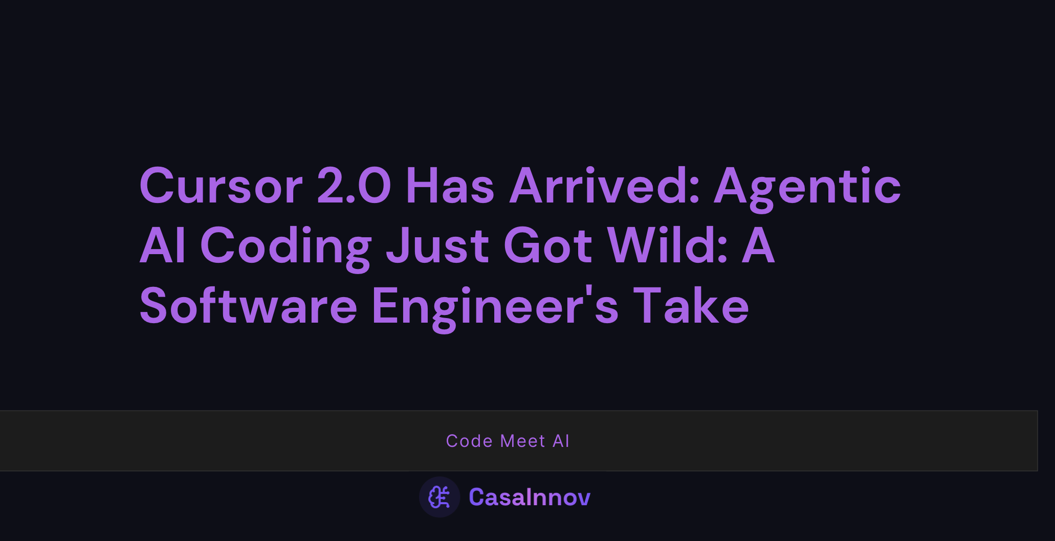 Cursor 2.0: Why Agentic AI Coding Just Leveled Up (and why we should be ...