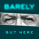 Logo for Barely, But Here.