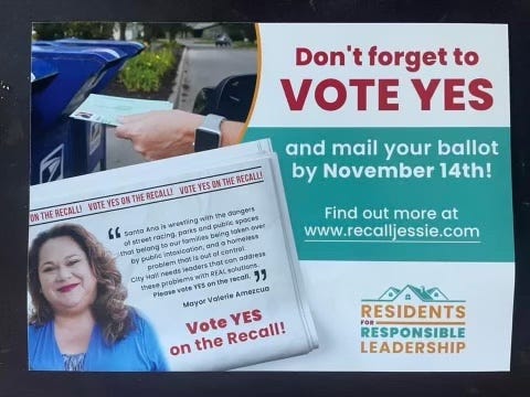 A flyer advocating for the recall of Councilmember Jessie Lopez, endorsed by Mayor Amezcua: "Santa Ana is wrestling with the dangers of street racing, parks and public spaces that belong to our families being taken over by public intoxication, and a homeless problem that is out of control. City Hall needs leaders that can address these problems with REAL solutions.m Please vote YES on the recall." A flyer advocating for the recall of Councilmember Jessie Lopez, endorsed by Mayor Amezcua: "Santa Ana is wrestling with the dangers of street racing, parks and public spaces that belong to our families being taken over by public intoxication, and a homeless problem that is out of control. City Hall needs leaders that can address these problems with REAL solutions.m Please vote YES on the recall."