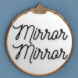 Mirror Mirror