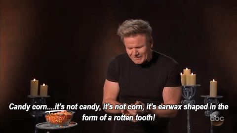Gordon Ramsey weighs in on candy corn - GIFs - Imgur Gordon Ramsey weighs in on candy corn - GIFs - Imgur