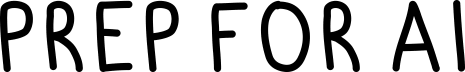 Prep for AI