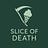 Slice of Death