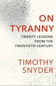 On Tyranny: Twenty Lessons from the ...