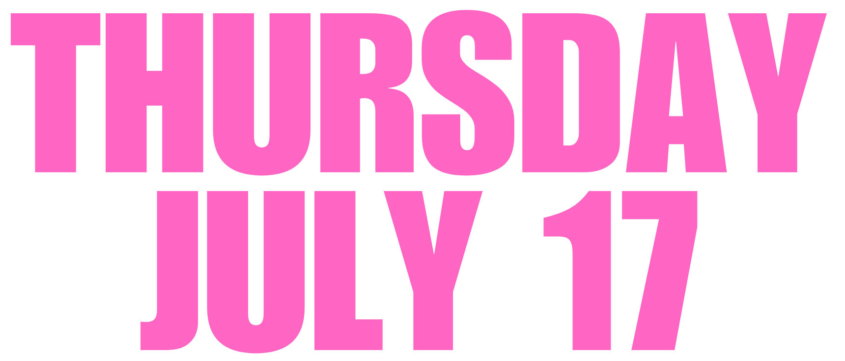 THURSDAY, JULY 17, 2025