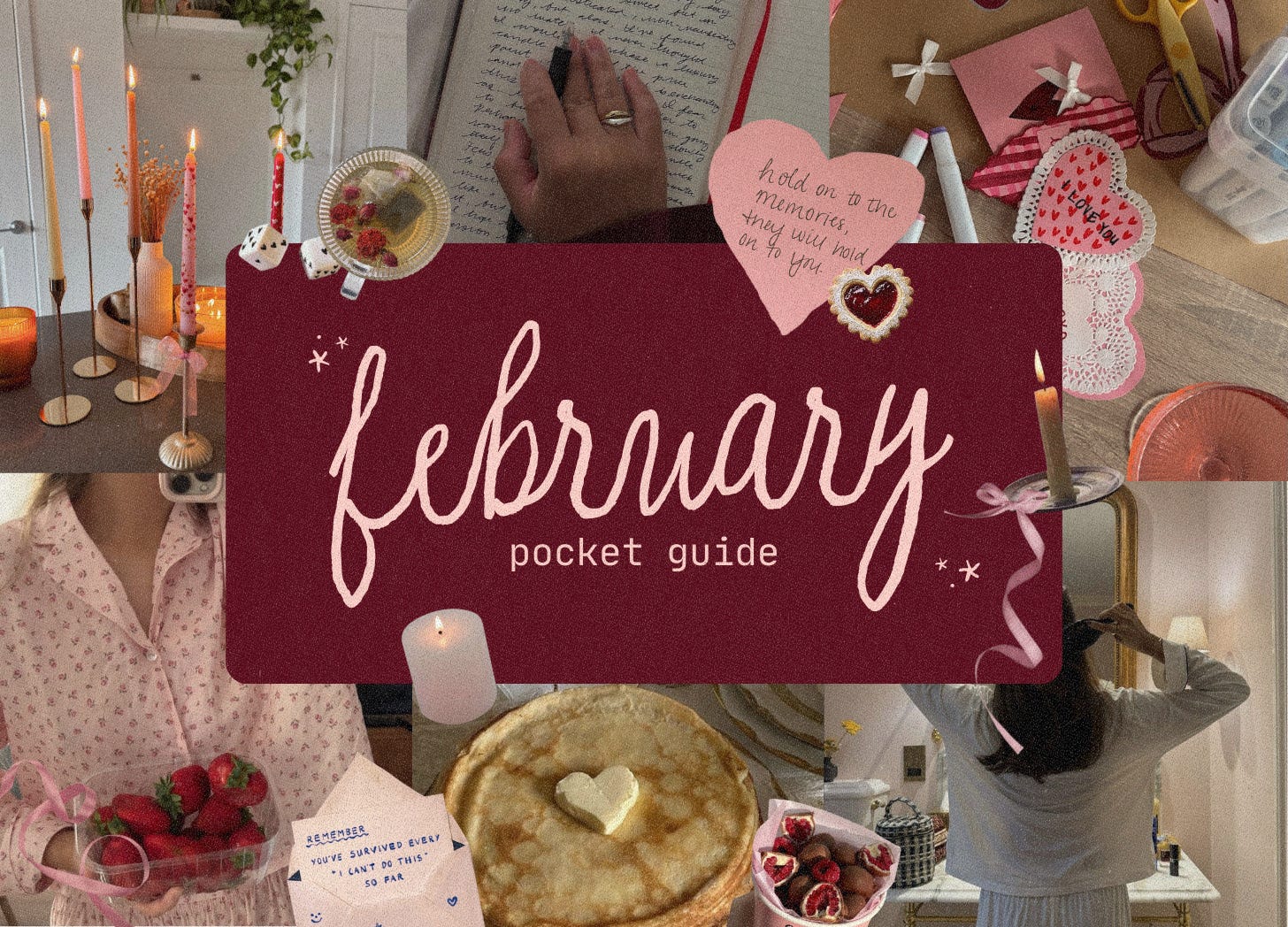 your pocket guide to romanticising february - by hannah bay
