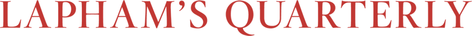 Lapham's Quarterly