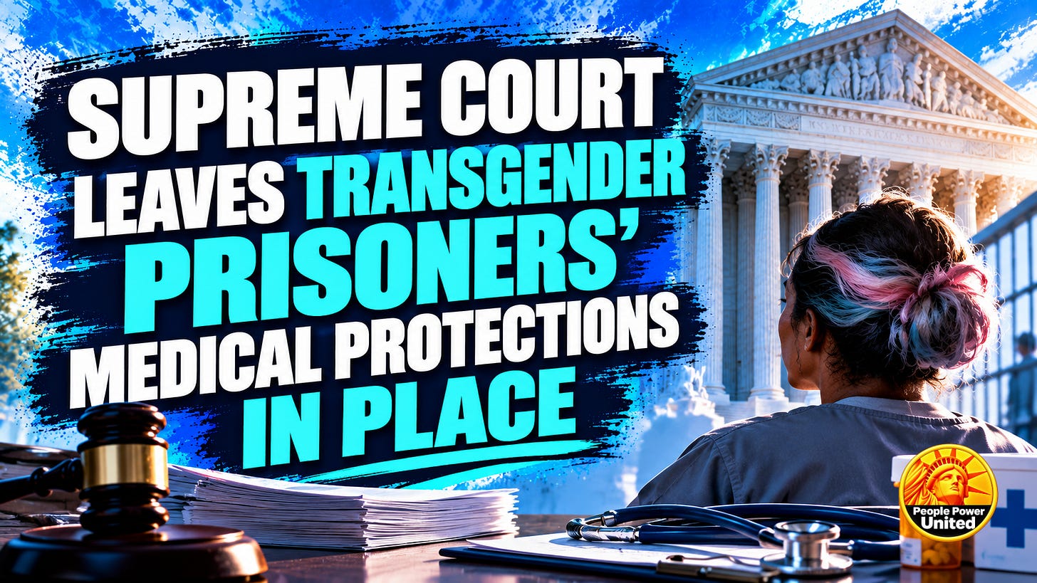 Supreme Court leaves transgender prisoners’ medical protections in place. Supreme Court leaves transgender prisoners’ medical protections in place.