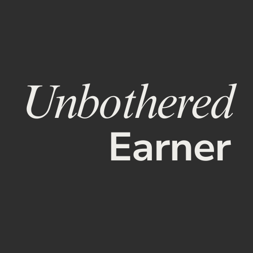 The Unbothered Earner