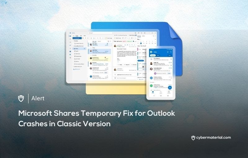 Microsoft Issues Fix for Outlook Crash - CyberMaterial