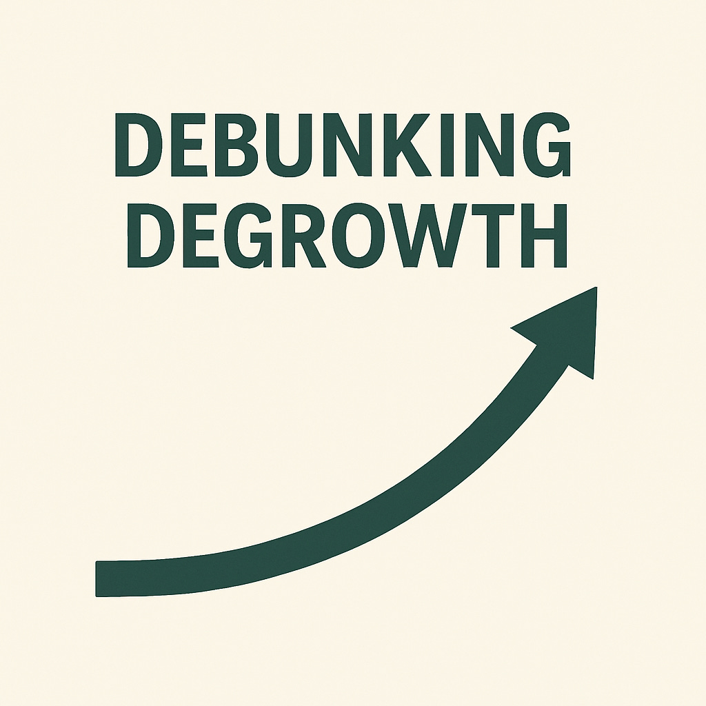 Debunking Degrowth