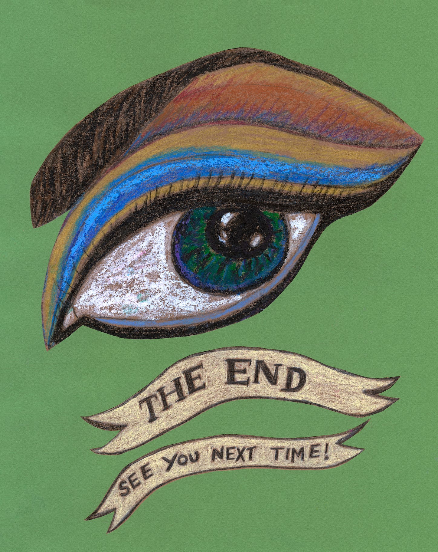 Hand-drawn green-and-orange eye above a banner reading "The End—See You Next Time!" on a green background.