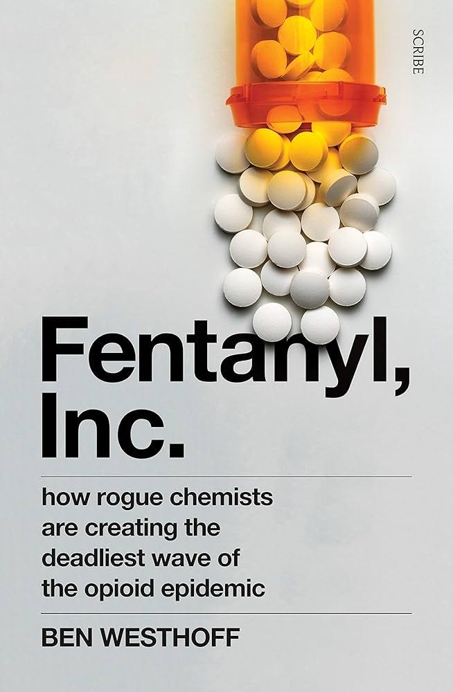Fentanyl, Inc.: Ben Westhoff: 9781925849523: Amazon.com: Books Fentanyl, Inc.: Ben Westhoff: 9781925849523: Amazon.com: Books