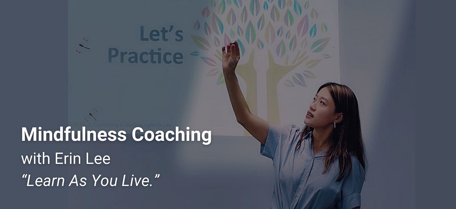 Mindfulness Coaching with Erin Lee - "Learn As You Live"