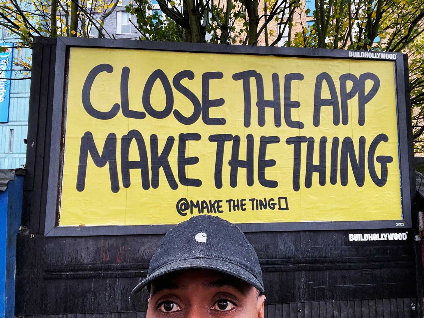 Close the app. Make the thing.