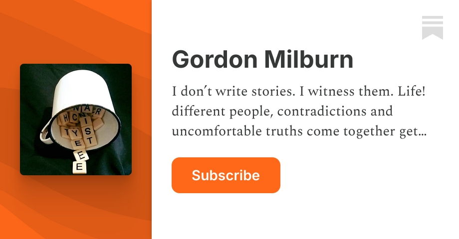 Gordon Milburn | Substack