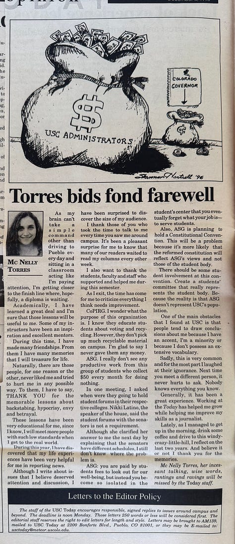 Mc Nelly Torres (left) as a student attending the University of Southern Colorado. She held several positions at the student newspaper, USC Today, including staff writer photo editor, and opinion editor until she graduated December, 1996. Click on image to read an assorted of stories. (Mc Nelly Torres | Don't Forget My Voice)