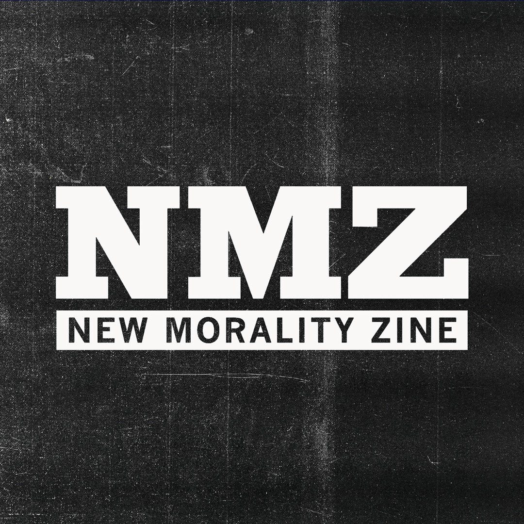 NEW MORALITY ZINE