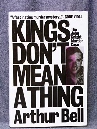 Kings Don't Mean a Thing: The John Knight Murder Case [Book]