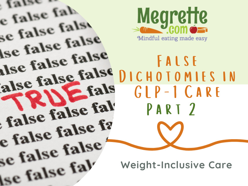 image of a page with the word FALSE written many time. TRUE is in red letters across the page. The type says: False Dichotomies in GLP-1 Care. Megrette.com image of a page with the word FALSE written many time. TRUE is in red letters across the page. The type says: False Dichotomies in GLP-1 Care. Megrette.com