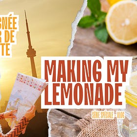 Épisode 1 - Making My Lemonade - Être alignée au coeur de la tempête...