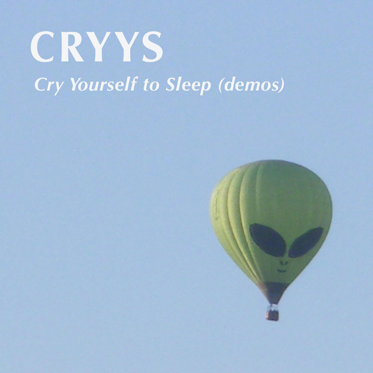 Cry Yourself to Sleep (demos) | CRYYS Cry Yourself to Sleep (demos) | CRYYS