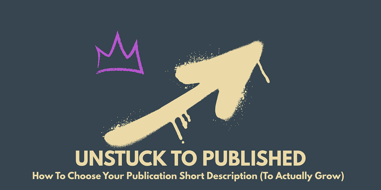 How To Choose Your Publication Short Description (To Actually Grow)