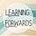 Learning Forwards