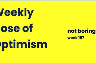 Weekly Dose of Optimism #157