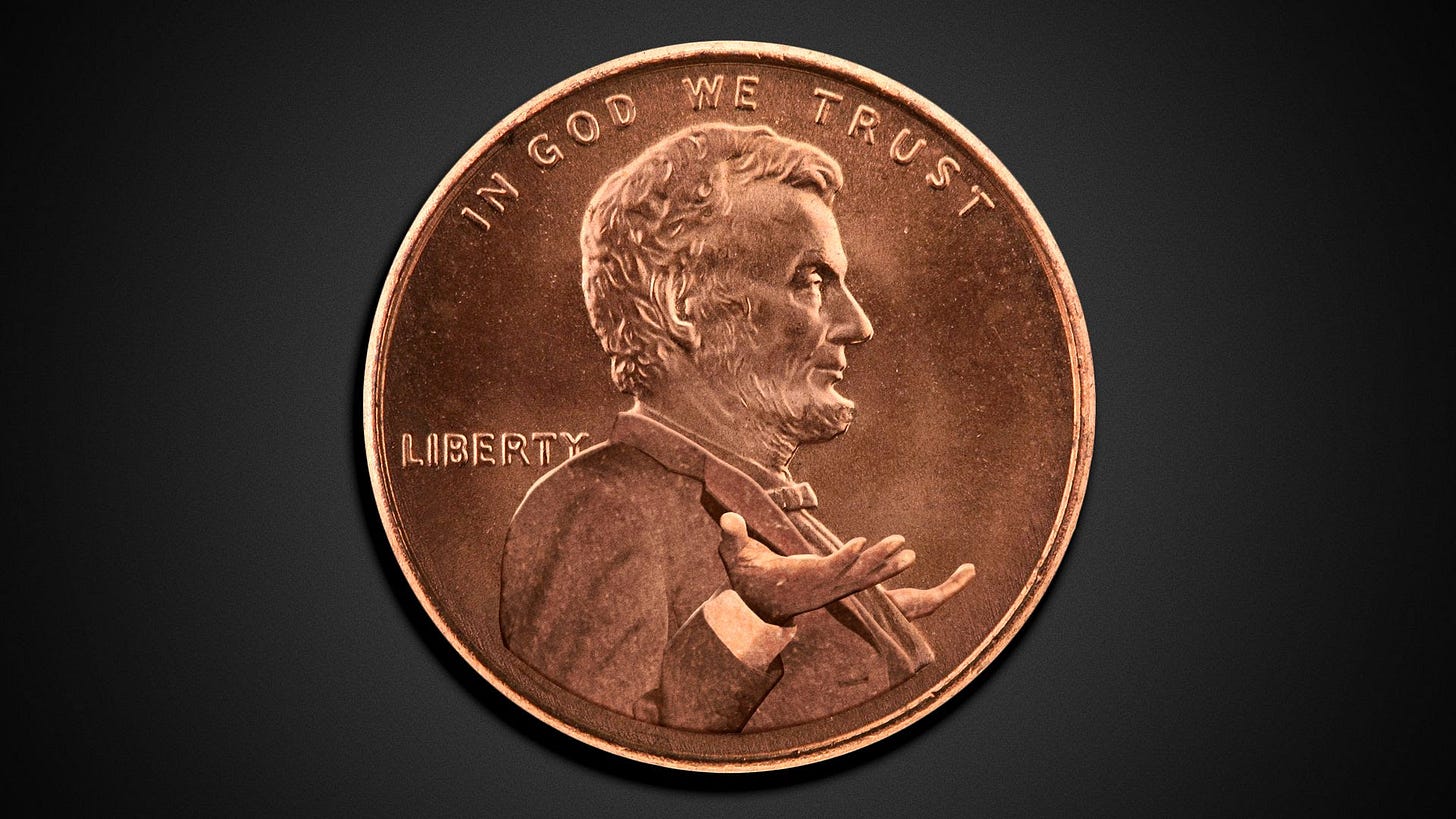 Illustration of Abraham Lincoln on the penny, shrugging. 