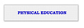Physical Education