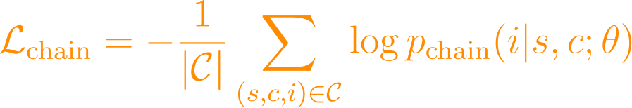 \mathcal{L}_{\text{chain}} = -\frac{1}{|\mathcal{C}|}\sum_{(s,c,i) \in \mathcal{C}} \log p_{\text{chain}}(i | s, c; \theta)