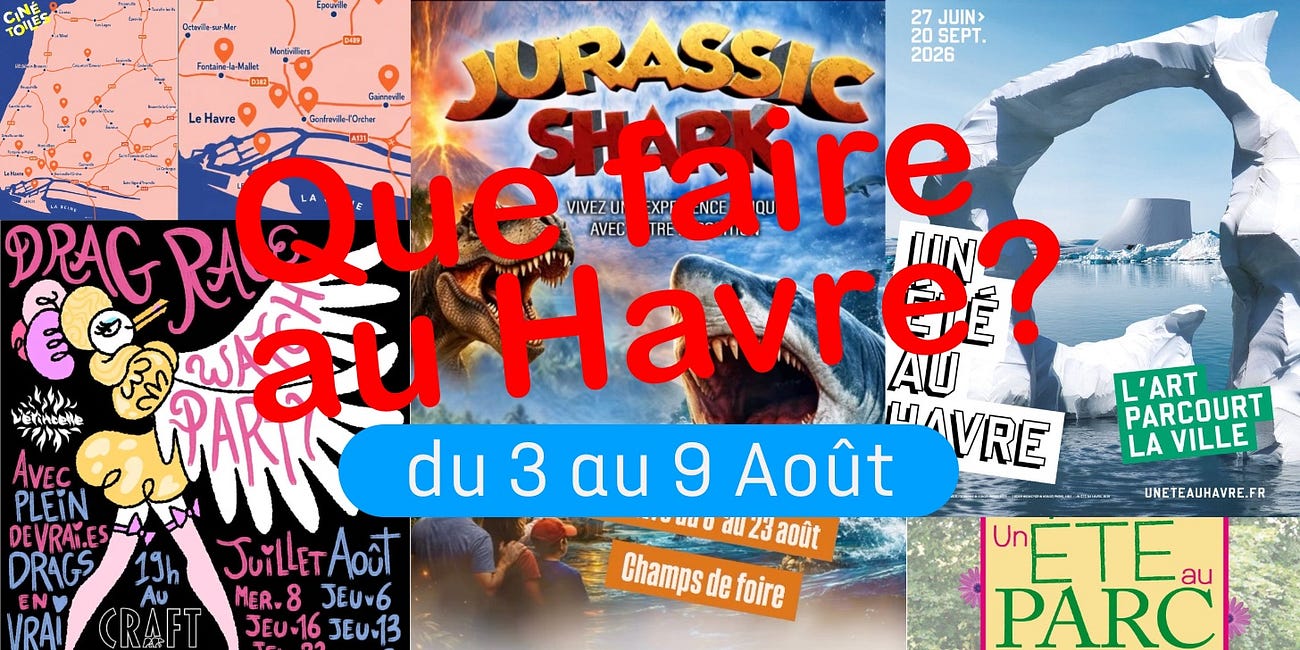 🗓️ Que faire au Havre du 3 au 9 août (+ ton agenda jusqu'à l'automne !)