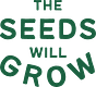 The Seeds Will Grow